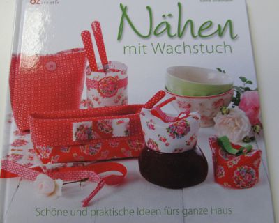 oz creativ - Nähen mit Wachstuch